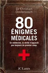 Book cover of 80 énigmes médicales by Dr Christian Oosterbosch
