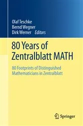 Book cover of 80 Years of Zentralblatt MATH by Olaf Teschke