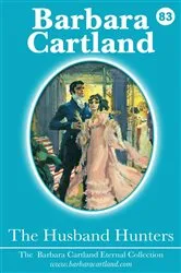 Book cover of 83. The Husband Hunters by Barbara Cartland