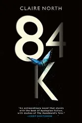 Book cover of 84K by Claire North