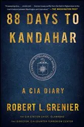 Book cover of 88 Days to Kandahar by Robert L. Grenier