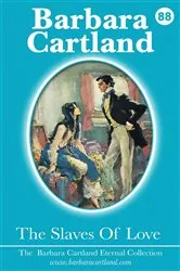 Book cover of 88. The Slaves Of Love by Barbara Cartland