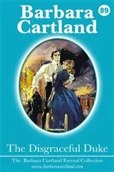 Book cover of 89. The Disgraceful Duke by Barbara Cartland