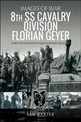 Book cover of 8th SS Cavalry Division Florian Geyer by Ian Baxter
