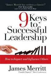 Book cover of 9 Keys to Successful Leadership by James Merritt