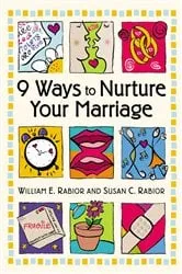 Book cover of 9 Ways To Nurture Your Marriage by Rabior William E.
