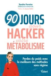Book cover of 90 jours pour hacker votre métabolisme ! by Jessica Mellet
