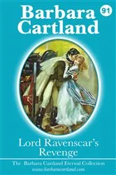 Book cover of 91. Lord Ravenscars Revenge by Barbara Cartland