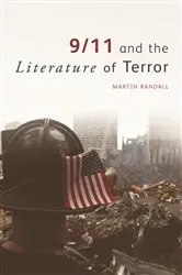 Book cover of 9/11 and the Literature of Terror by Martin Randall