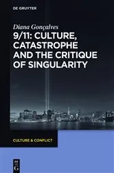 Book cover of 9/11: Culture, Catastrophe and the Critique of Singularity by Diana Gonçalves
