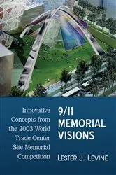 Book cover of 9/11 Memorial Visions by Lester J. Levine