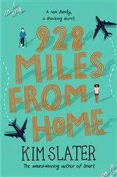 Book cover of 928 Miles from Home by Kim Slater