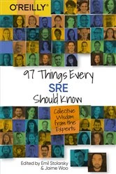 Book cover of 97 Things Every SRE Should Know by Emil Stolarsky