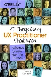 Book cover of 97 Things Every UX Practitioner Should Know by Daniel Berlin
