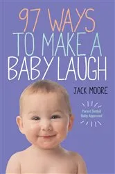Book cover of 97 Ways to Make a Baby Laugh (2nd ed.) by Penny Gentieu