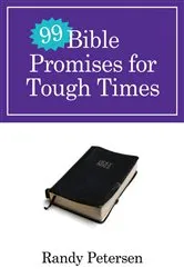 Book cover of 99 Bible Promises for Tough Times by Randy Petersen
