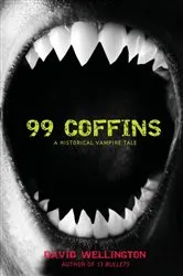 Book cover of 99 Coffins by David Wellington
