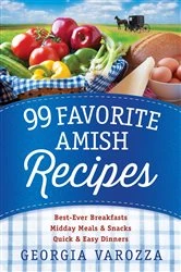 Book cover of 99 Favorite Amish Recipes by Georgia Varozza