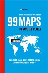 Book cover of 99 Maps to Save the Planet by KATAPULT
