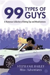 Book cover of 99 Types of Guys by Stephanie Bailey