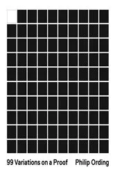 Book cover of 99 Variations on a Proof by Philip Ording