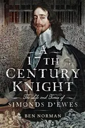 Book cover of A 17th Century Knight by Ben Norman