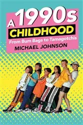 Book cover of A 1990s Childhood by Unknown