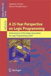 Book cover of A 25-Year Perspective on Logic Programming by Agostino Dovier