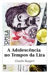 Book cover of A Adolescência no Tempos da Lira by Claudio Ruggeri
