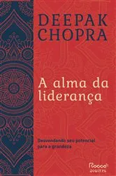 Book cover of A alma da liderança by Deepak Chopra