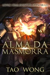 Book cover of A Alma da Masmorra by Tao Wong
