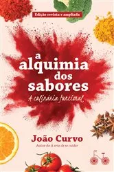 Book cover of A alquimia dos sabores: a culinária funcional (2nd ed.) by Unknown