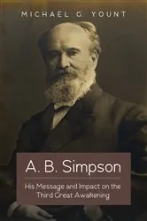 Book cover of A. B. Simpson by Michael G. Yount