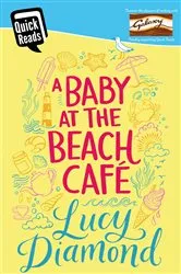Book cover of A Baby at the Beach Cafe by Lucy Diamond