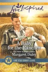 Book cover of A Baby for the Rancher by Margaret Daley