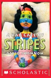 Book cover of A Bad Case of Stripes by David Shannon