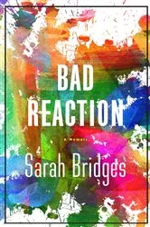 Book cover of A Bad Reaction by Sarah Bridges