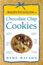 Book cover of A Baker's Field Guide to Chocolate Chip Cookies by Dede Wilson