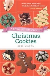Book cover of A Baker's Field Guide to Christmas Cookies by Dede Wilson