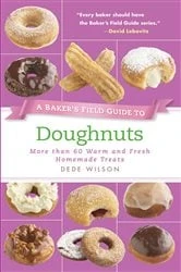 Book cover of A Baker's Field Guide to Doughnuts by Dede Wilson