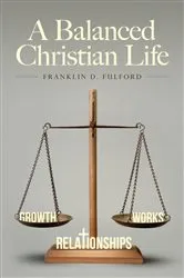 Book cover of A Balanced Christian Life by Unknown