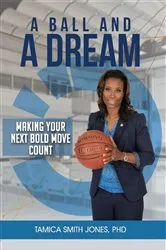 Book cover of A Ball and a Dream by Tamica Smith Jones