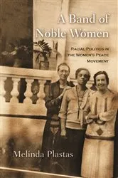 Book cover of A Band of Noble Women by Melinda Plastas