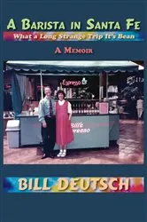 Book cover of A Barista in Santa Fe by Bill Deutsch