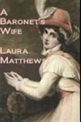 Book cover of A Baronet's Wife by Laura Matthews