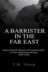 Book cover of A Barrister in the Far East - Duncan McNeill by Unknown