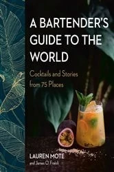 Book cover of A Bartender's Guide to the World by Lauren Mote