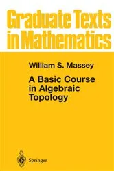 Book cover of A Basic Course in Algebraic Topology by William S. Massey