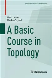 Book cover of A Basic Course in Topology by Gerd Laures