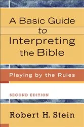 Book cover of A Basic Guide to Interpreting the Bible (2nd ed.) by Robert H. Stein